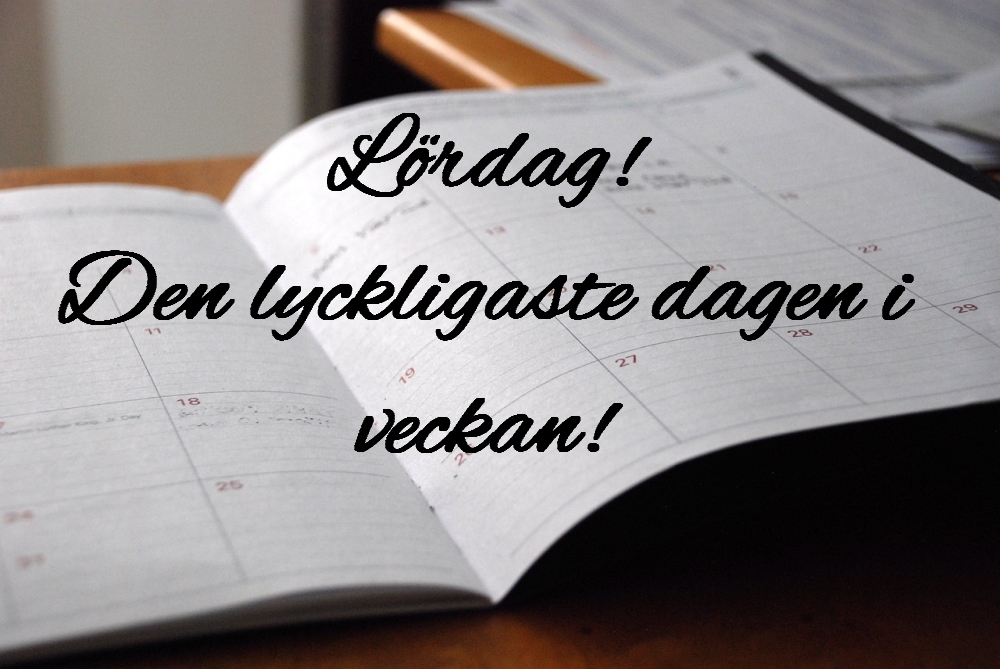 lycka lördag glädje